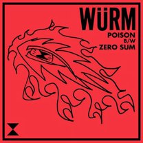 Wurm - Poison / Zero Sum - Rock - Vinyl [7-Inch]