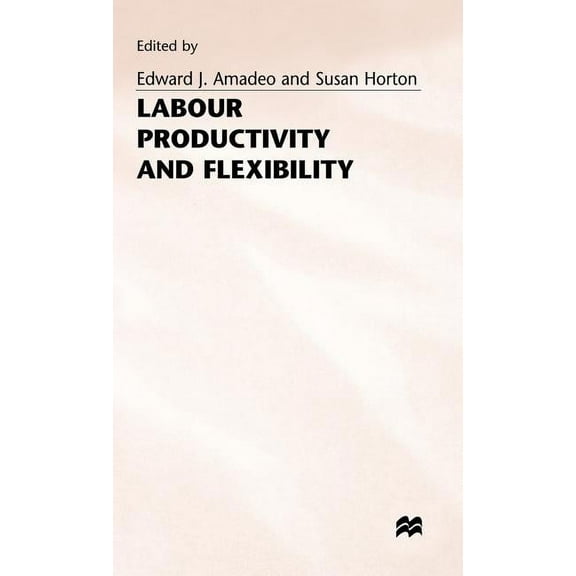 Labour Productivity and Flexibility, (Hardcover)
