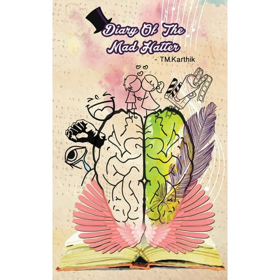 Diary of the Mad Hatter : Verses Written With the Ink of My Soul