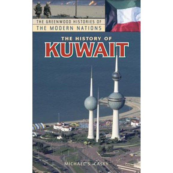 Pre-Owned The History of Kuwait (Hardcover) 9780313340734
