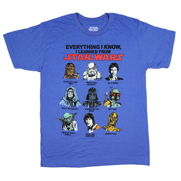 Mad Engine Star Wars Everything I Know I Learned From Star Wars Men S T Shirt Walmart Com Walmart Com