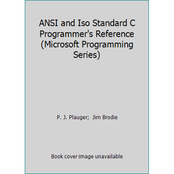Pre-Owned ANSI and Iso Standard C Programmer's Reference (Microsoft Programming Series) (Paperback) 1556153597 9781556153594