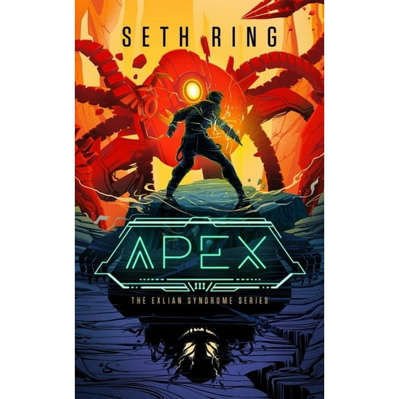 Exlian Syndrome Apex: A Fantasy Litrpg Adventure, Book 3, (Paperback)