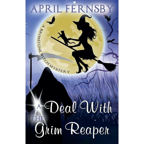 A Brimstone Witch Mystery A Deal With The Grim Reaper, Book 10, (Paperback)