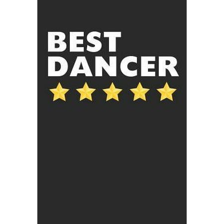 Best Dancer: Lined Journal, Notebook, Diary, Gift For Men & Women (6 x 9 100 Pages) (Best Woman Dancer In The World)
