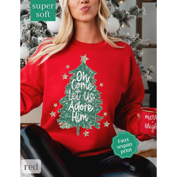 O Come Let Us Adore Him Sweatshirt, Christian season Sweatshirt, Mommy and Me season Sweatshirt, season Sweatshirt Tree All Size S-5Xl