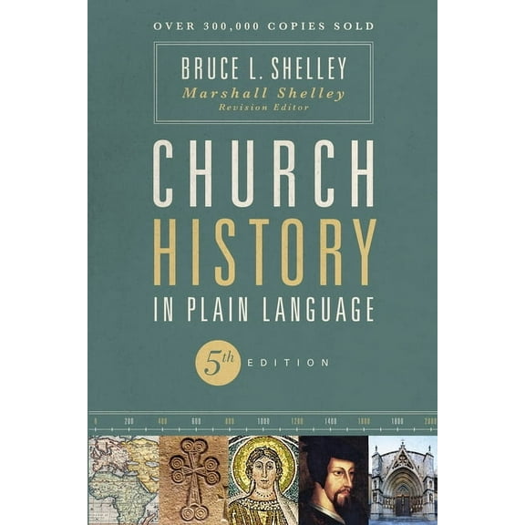 Church History in Plain Language, Fifth Edition: The Story of the Church for Today's Readers, (Paperback)