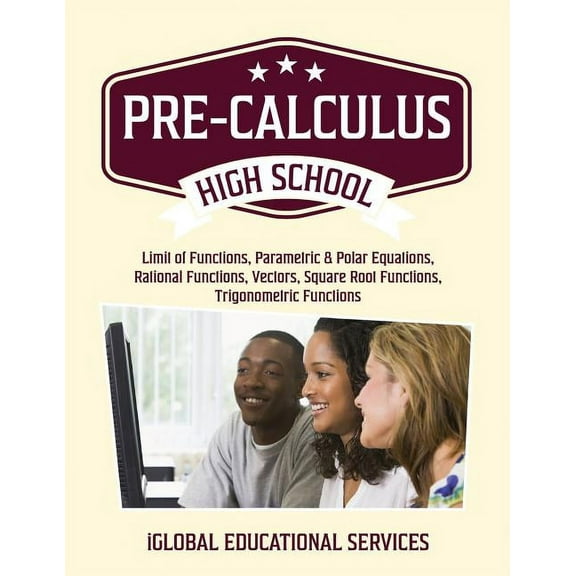 Pre-Calculus: High School Math Tutor Lesson Plans (Paperback) by Iglobal Educational Services