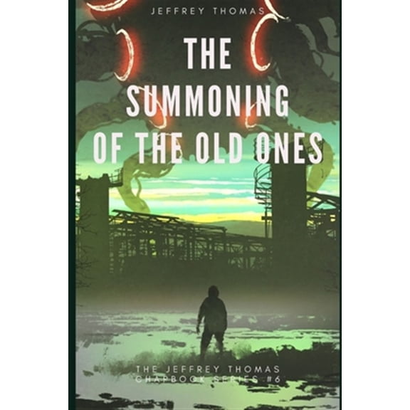 Pre-Owned The Summoning of the Old Ones: A Three-Part Lovecraftian Tale (Paperback) by Jeffrey Thomas