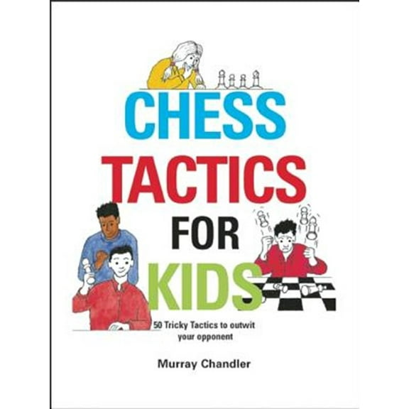 Pre-Owned Chess Tactics for Kids (Hardcover) 1901983994 9781901983999