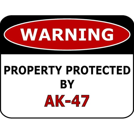 PCSCP Warning Property Protected By Ak-47 11 inch by 9.5 inch Laminated Funny