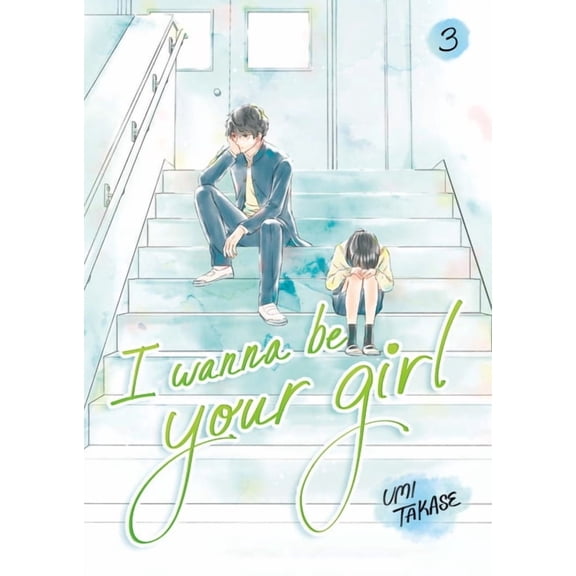 I Wanna Be Your Girl I Wanna Be Your Girl, Volume 3, (Hardcover)