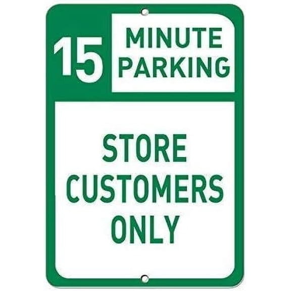 Warning Sign 15 Minute Parking Store Customers Only Parking Sign Business Sign 12X8 Inches Aluminum Metal Tin Sign
