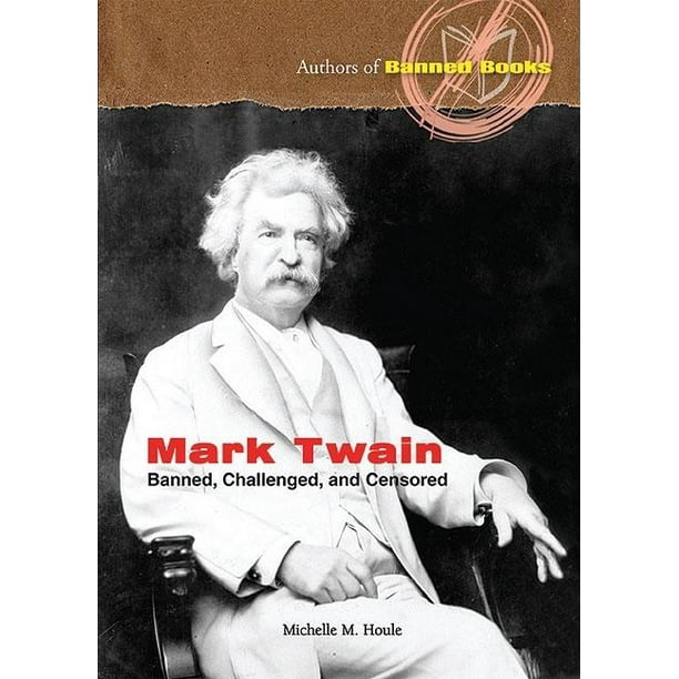 Mark Twain Banned, Challenged, and Censored