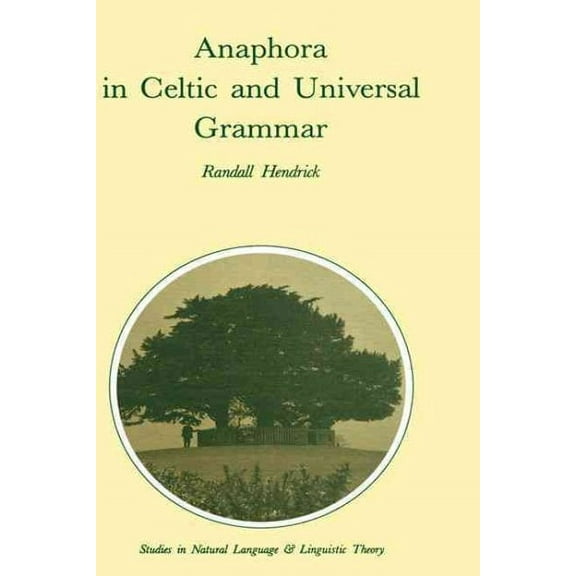 Studies in Natural Language and Linguistic Theory: Anaphora in Celtic and Universal Grammar (Hardcover)