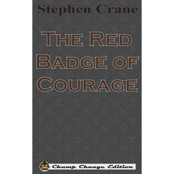 The Red Badge of Courage (Chump Change Edition) (Hardcover)