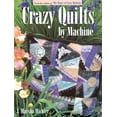 thumbnail image 1 of Pre-Owned Crazy Quilts by Machine (Paperback) 0873418271 9780873418270, 1 of 1