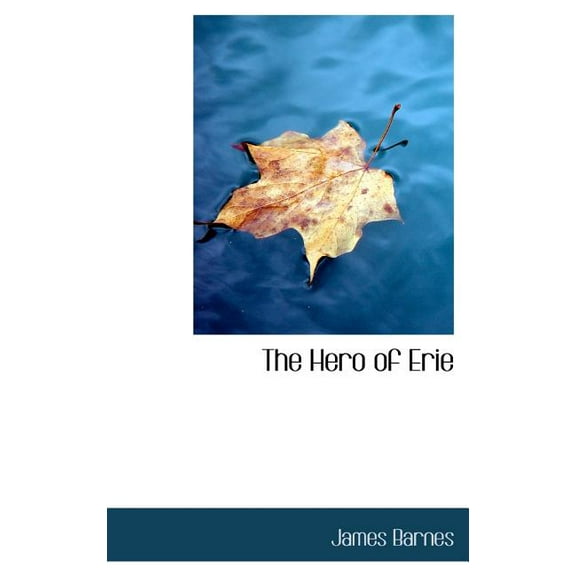 The Hero of Erie (Hardcover)