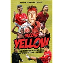 The Second Yellow : More Adventures of our Footballing Heroes (Hardcover)