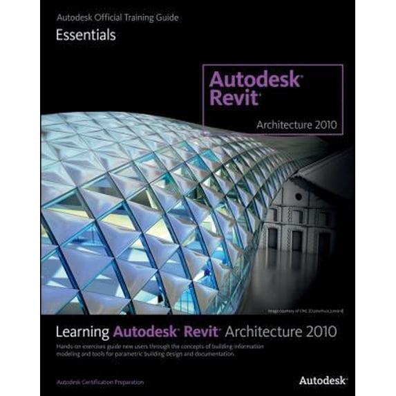 Pre-Owned Learning Autodesk Revit Architecture 2010: Autodesk Official ...