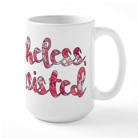 CafePress - Nevertheless, She Persisted. Mugs - 15 oz Ceramic Large White Novelty Mug