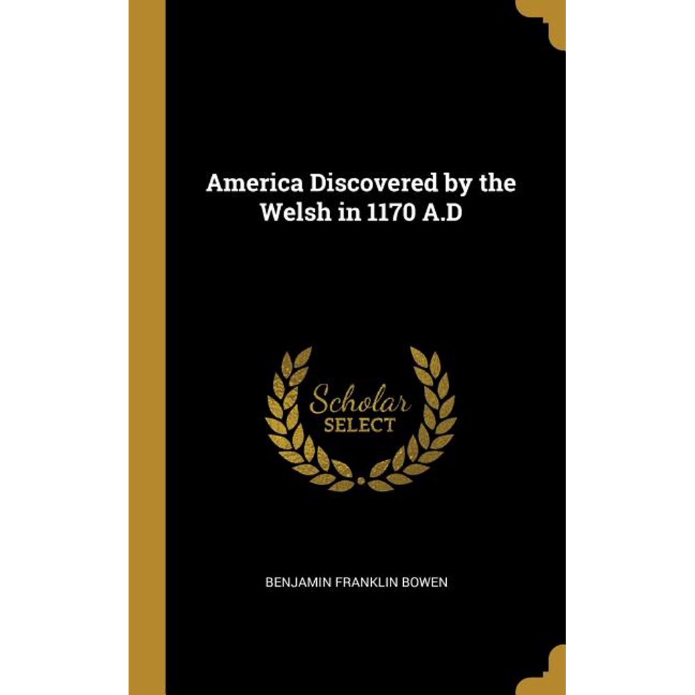 America Discovered by the Welsh in 1170 A.D (Hardcover)