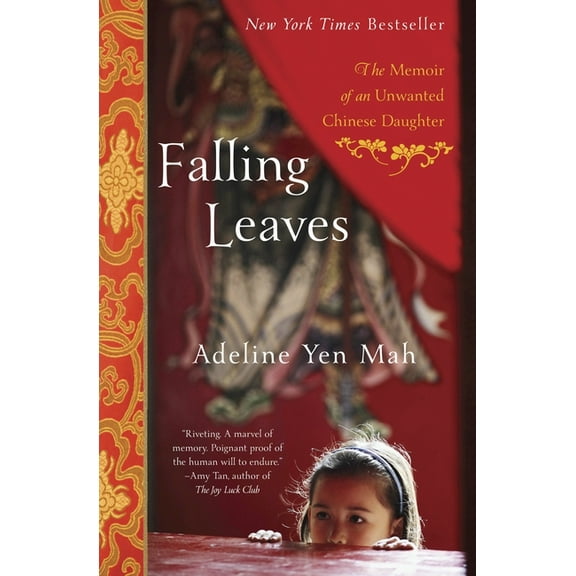 Falling Leaves: The True Story of an Unwanted Chinese Daughter, (Paperback)
