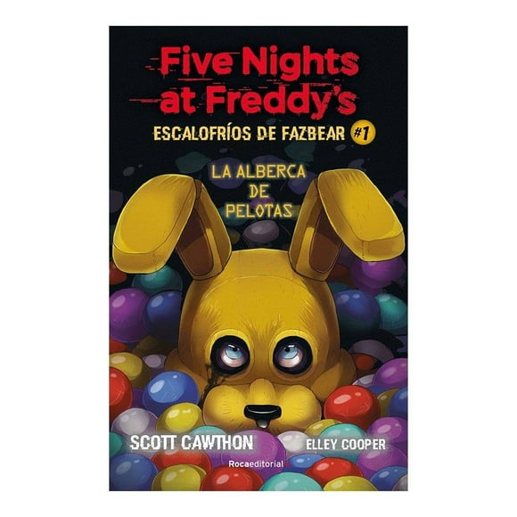 Five Nights At Freddy'S Escalofríos de Fazbear 1 La Alberca de Pelotas Roca Infantil Y Juvenil Scott Cawthon/Elley Cooper