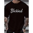 thumbnail image 1 of Plus Size Men's Novelty Letter BLESSED Print T-shirt, Casual Fashion Tee, Street Style Short Sleeve Crew Neck Shirt, 1 of 5