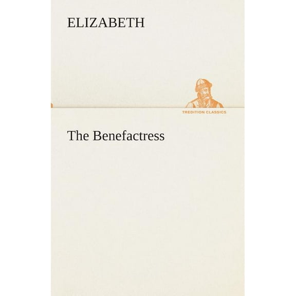 The Benefactress (Paperback)