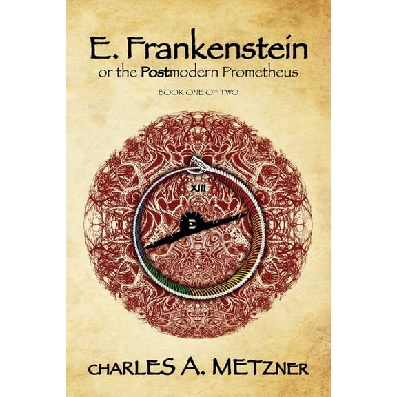 E. Frankenstein: The Postmodern Prometheus (Book 1), (Paperback)