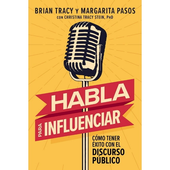 Speak to Influence: Success in Public Speaking Paperback Book by Brian Tracy