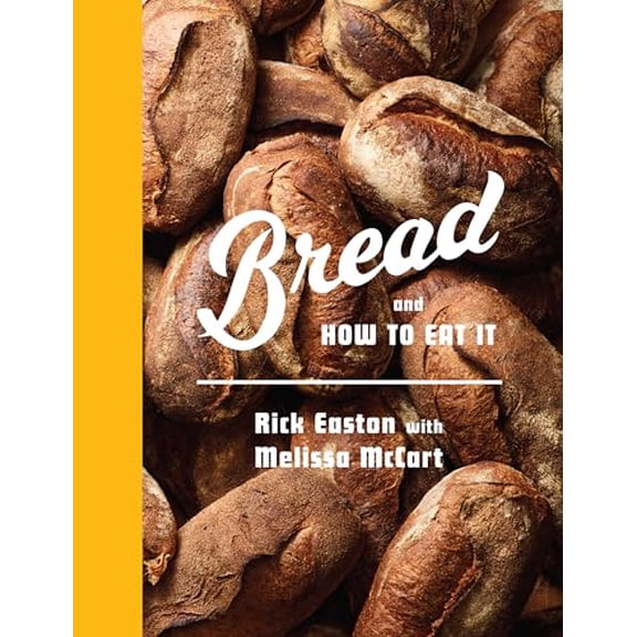 Pre-Owned Bread and How to Eat It: A Cookbook (Hardcover) 0593319095 9780593319093