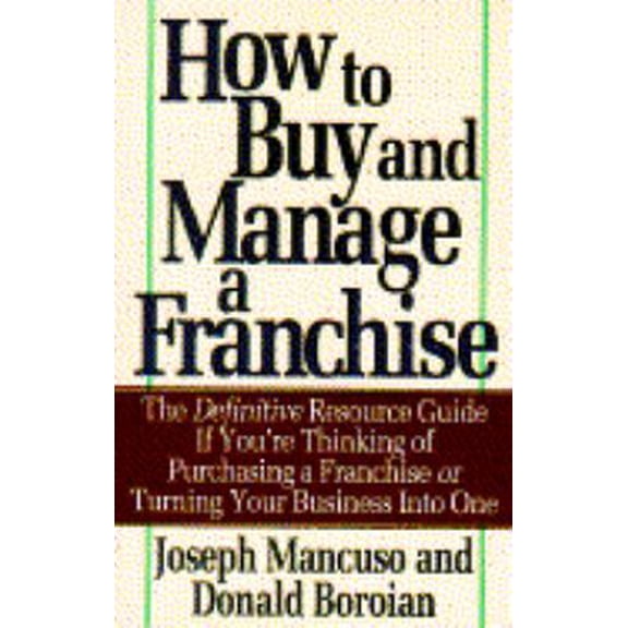 Pre-Owned How to Buy and Manage a Franchise (Paperback) 0671767755 9780671767754