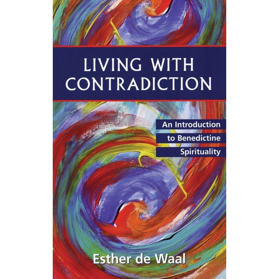 Pre-Owned Living with Contradiction: An Introduction to Benedictine Spirituality (Paperback) 0819217549 9780819217547
