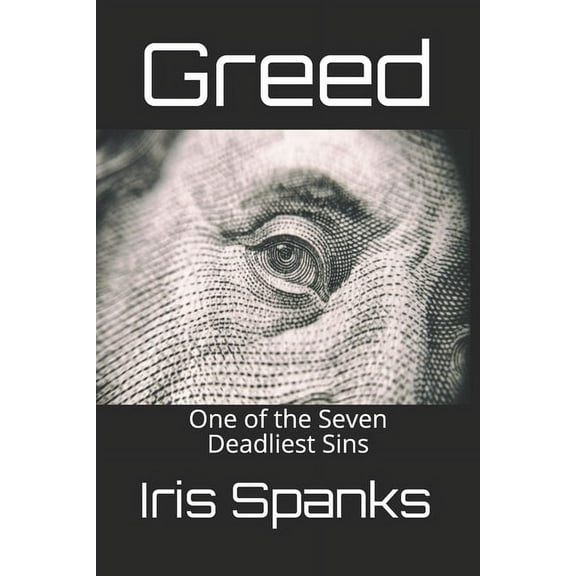 Greed : One of the Seven Deadliest Sins (Paperback)