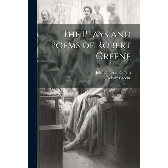 The Plays and Poems of Robert Greene (Paperback)