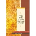 thumbnail image 2 of And the Flesh Became Word Reflections Theological and Aesthetic, (Paperback), 2 of 2