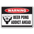 thumbnail image 1 of SignMission D-5-Z-Beer Pong Addict 5 x 7 in. Beer Pong Addict Warning Decal - Drunk Game Fun Crazy College Game Student, 1 of 1