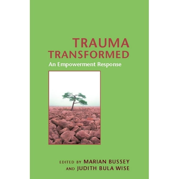Empowering the Powerless: A Social Work Trauma Transformed: An Empowerment Response, (Hardcover)
