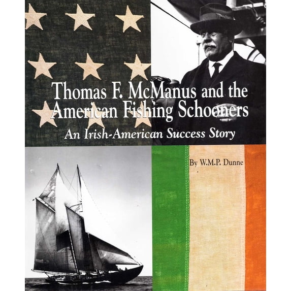 Pre-Owned American Maritime Library: Thomas F. McManus & the American Fishing Schooners : An Irish-American Success Story (Hardcover)