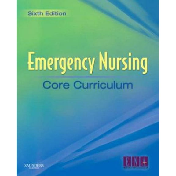 Pre-Owned Emergency Nursing Core Curriculum (Paperback) 1416037551 9781416037552
