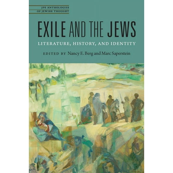 JPS Anthologies of Jewish Thought Exile and the Jews: Literature, History, and Identity, (Paperback)