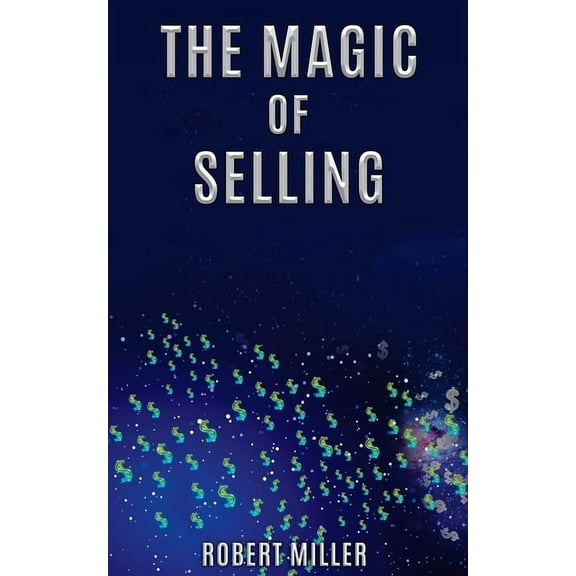 The Magic of Selling