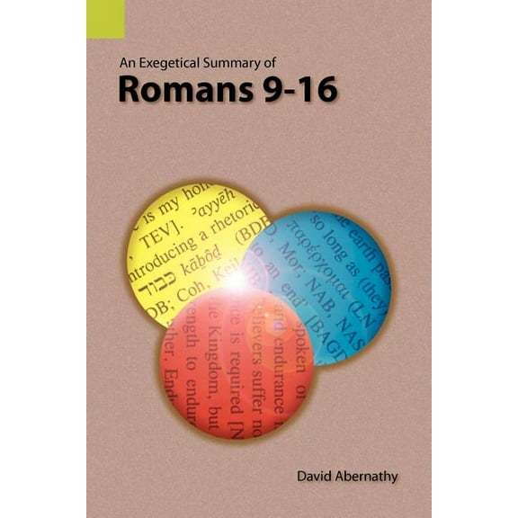 An Exegetical Summary of Romans 9-16 (Paperback)