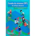 thumbnail image 1 of Estudio de Sistemas Erp - Un Enfoque Educativo Fontamara 9786077367307, 1 of 2