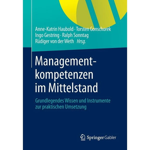 Managementkompetenzen Im Mittelstand: Grundlegendes Wissen Und Instrumente Zur Praktischen Umsetzung, (Paperback)