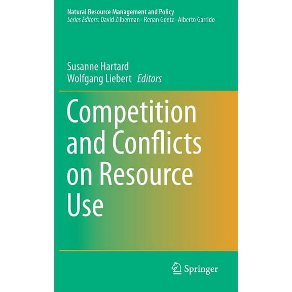 Natural Resource Management and Policy Competition and Conflicts on Resource Use, Book 46, (Hardcover)