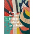 thumbnail image 2 of ArtsyQuotes 19x24 Gold Ornate Wood Framed with Double Matting Museum Art Print Titled - Lillian Hellman Quote: Hopes and Habits, 2 of 4