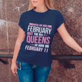 thumbnail image 3 of Real Queens Are Born on February 11 T-Shirt - Funny Birthday Tee for Women - Celebrate February Queens, 3 of 4